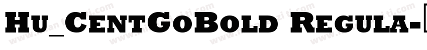 Hu_CentGoBold Regula字体转换